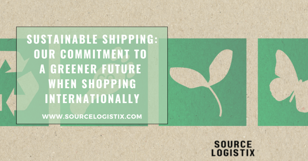 Sustainable Shipping Our Commitment